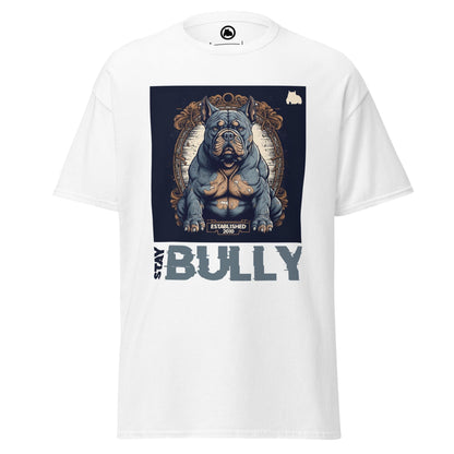 Stay Bully Men's Tee - BGM Warehouse - American Bully Magazines and Supplies