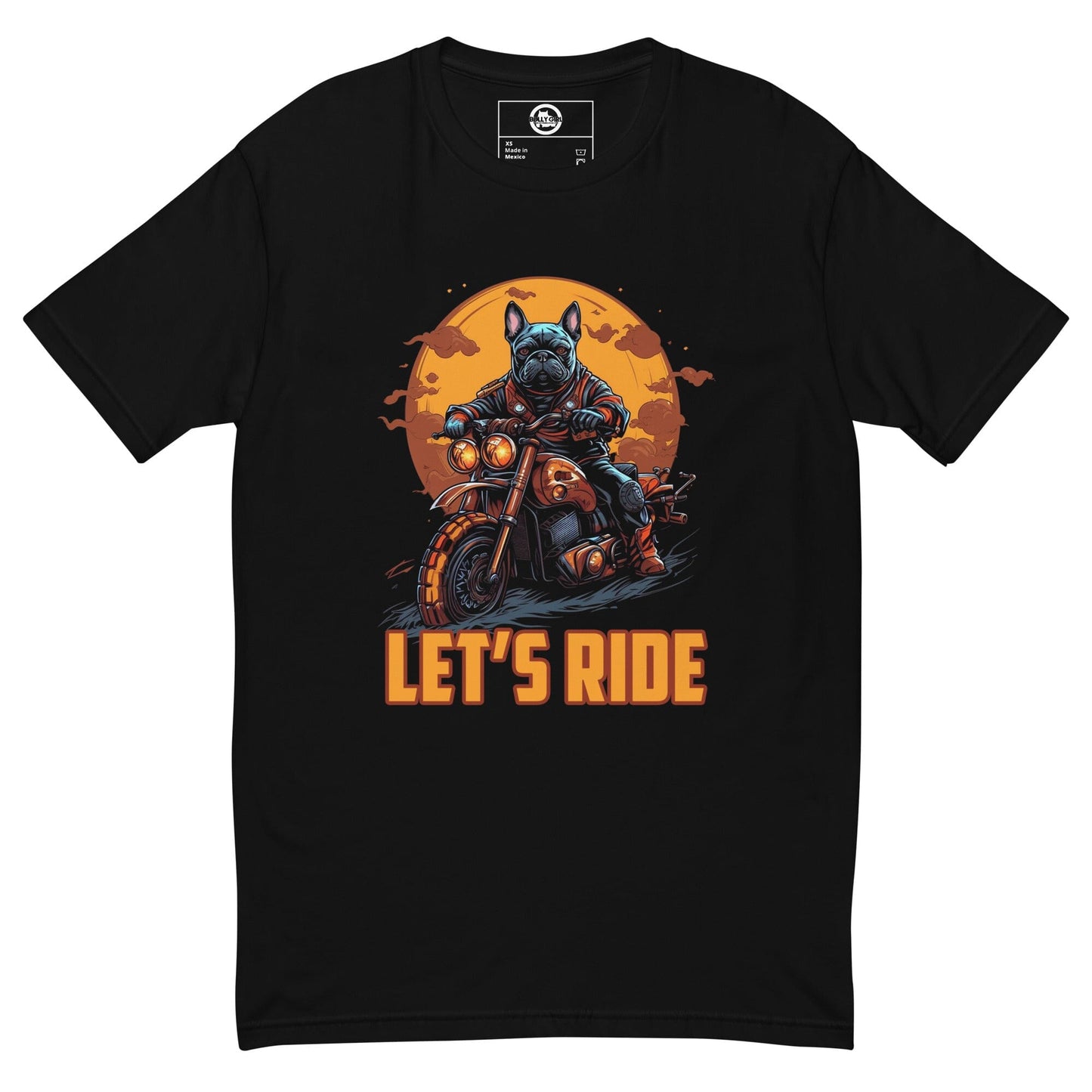 Let's Ride Men's Fenchie T-Shirt - BGM Warehouse - American Bully Magazines and Supplies