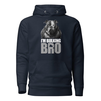 Im Bulking Bro - Fit American Bully Hoodie - BGM Warehouse - American Bully Magazines and Supplies