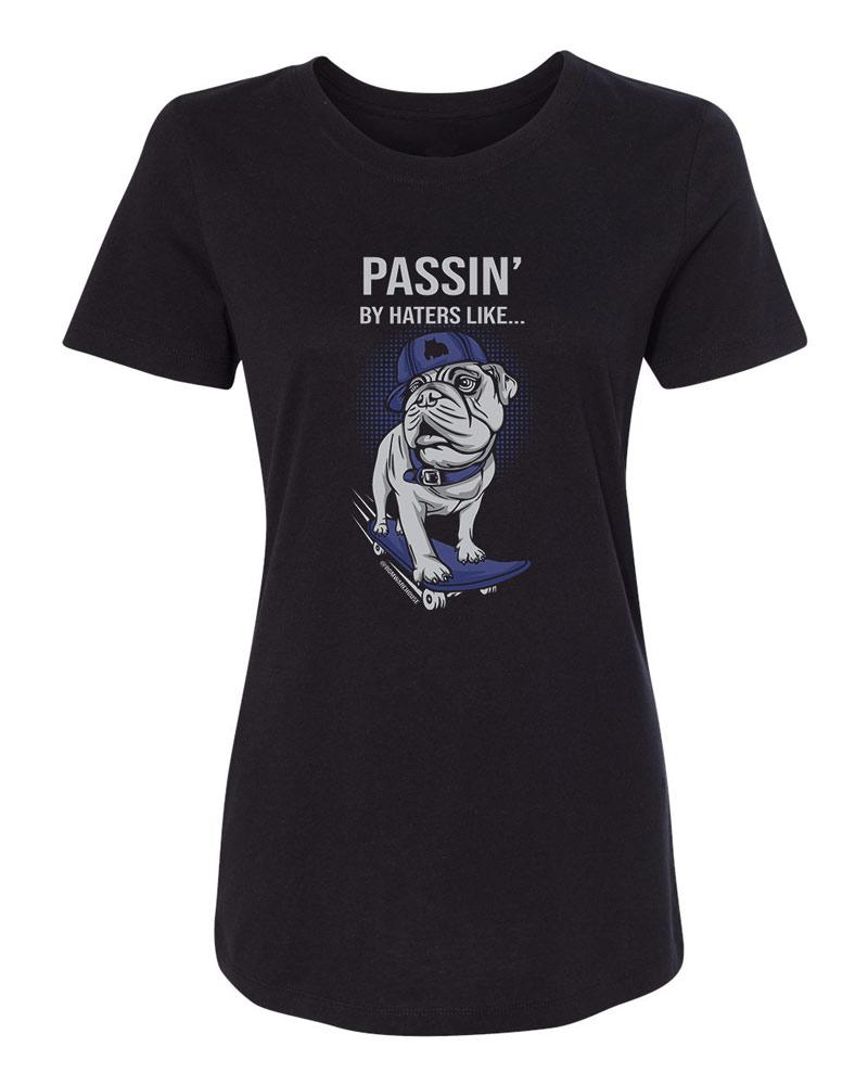 Passin' By Haters Women's Bully T-Shirt